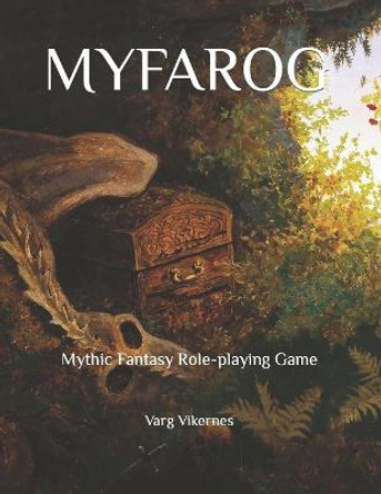 Myfarog: Mythic Fantasy Role-playing Game Varg Vikernes 9798693546943