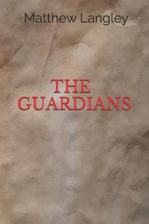 The Guardians Matthew Langley 9798710652503