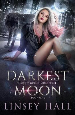 Darkest Moon by Linsey Hall