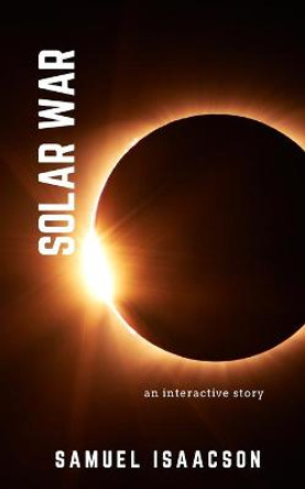 Solar War: an interactive story David Lowrie 9798721049224