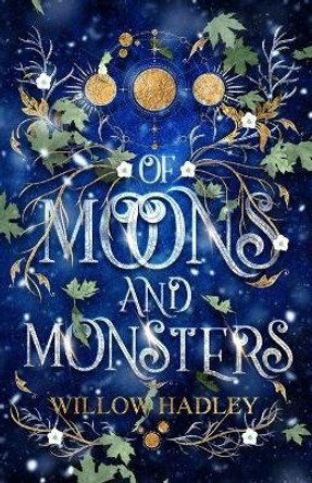 Of Moons and Monsters Willow Hadley 9798733698762