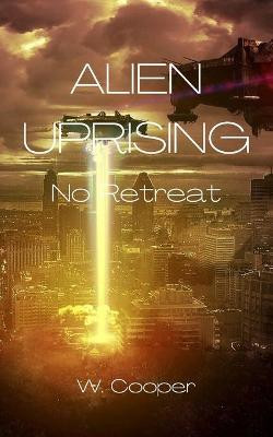 Alien Uprising by W Cooper