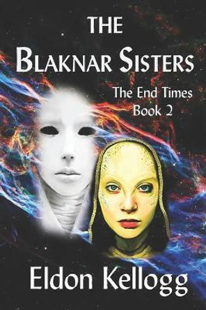 The Blaknar Sisters Eldon Kellogg 9798734204221