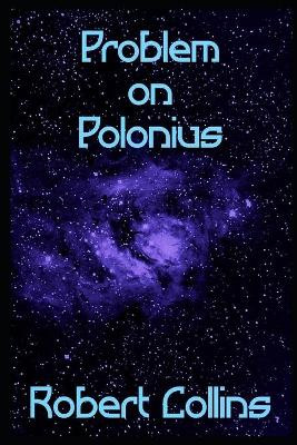 Problem on Polonius by Robert Collins