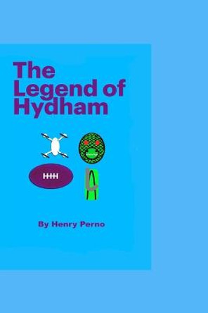 The Legend of Hydham by Henry Perno