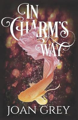 In Charm's Way by Joan Grey