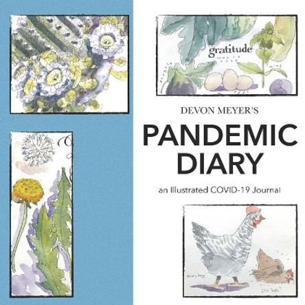 Devon Meyer's Pandemic Diary: An Illustrated COVID-19 Journal Devon Meyer 9798756095098