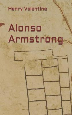 Alonso Armstrong by Henry Valentine