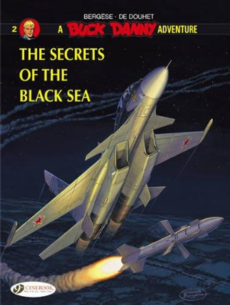 Buck Danny 2 - The Secrets of the Black Sea De Douhet 9781849180184