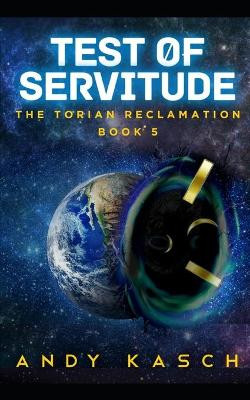 Test of Servitude by Andy Kasch