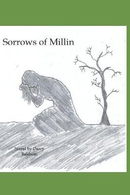 Sorrows of Millin by Darcy Baldwin