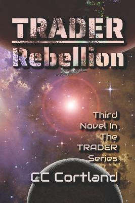 Trader - Rebellion by CC Cortland
