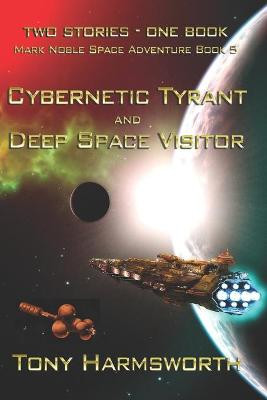 Cybernetic Tyrant & Deep Space Visitor by Tony Harmsworth