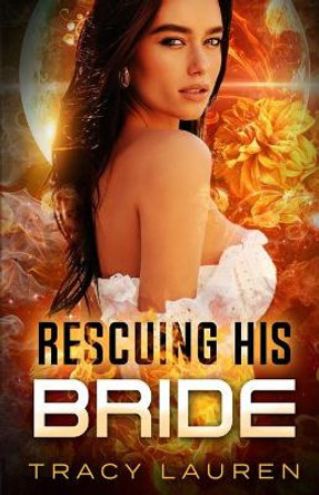 Rescuing his Bride Tracy Lauren 9798764191188