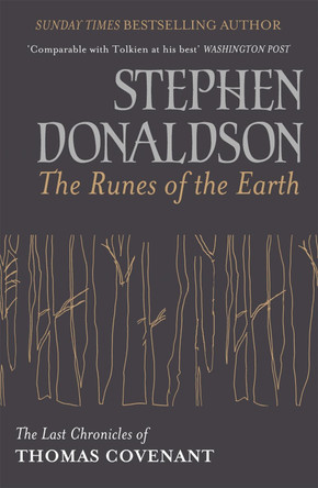 The Runes Of The Earth: The Last Chronicles of Thomas Covenant Stephen Donaldson 9780575116672