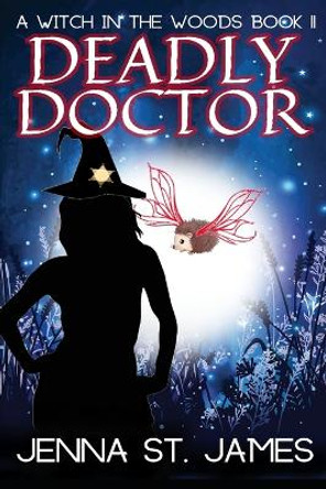 Deadly Doctor: A Paranormal Cozy Mystery Jenna St James 9798831408812