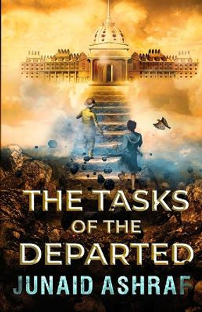 The Tasks of the Departed Junaid Ashraf 9798838066527