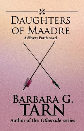 Daughters of Maadre Barbara G Tarn 9798840205815