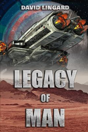 Legacy of Man: Born to Kill, Raised for War David Lingard 9798835764464