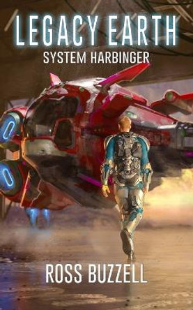 System Harbinger: Legacy Earth 5 Ross Buzzell 9798832024608