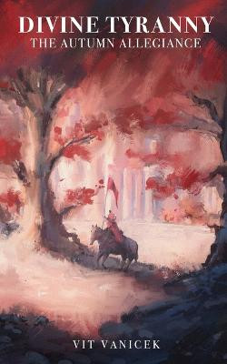 The Autumn Allegiance by Vit Vanicek