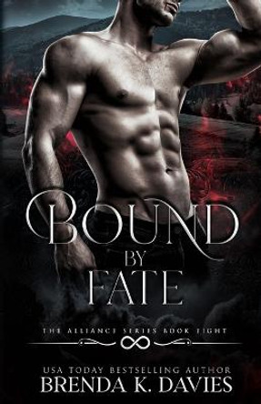 Bound by Fate (The Alliance Book 8) Brenda K Davies 9798827699705