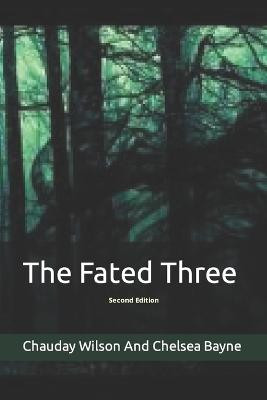 The Fated Three by Chelsea Lynn Bayne