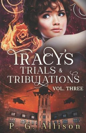 Tracy's Trials and Tribulations P G Allison 9798848238709