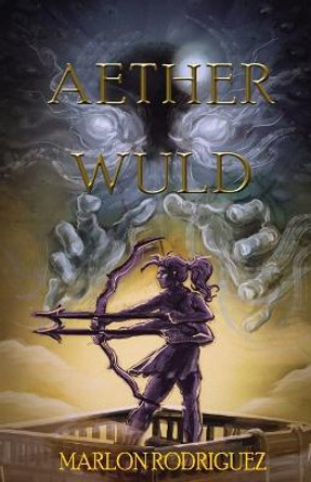 Aether Wuld by Marlon Rodriguez