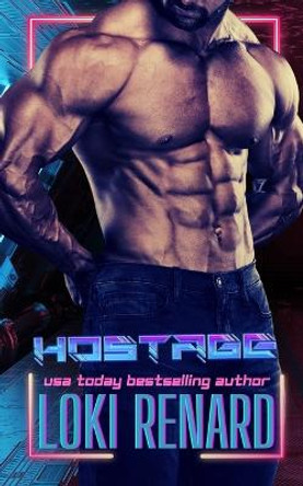 Hostage: A Dark Sci Fi Romance Loki Renard 9798849926254