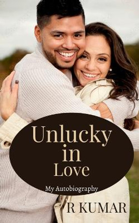 Unlucky in Love R Kumar 9798886672572