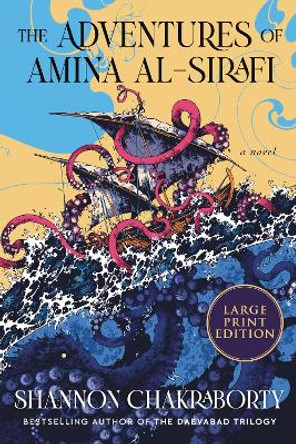 The Adventures of Amina Al-Sirafi: A New Fantasy Series Set a Thousand Years Before the City of Brass Shannon Chakraborty 9780063297067