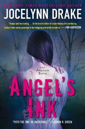 Angel's Ink: The Asylum Tales Jocelynn Drake 9780062117854