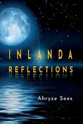 Inlanda Reflections by Ahryze Sees