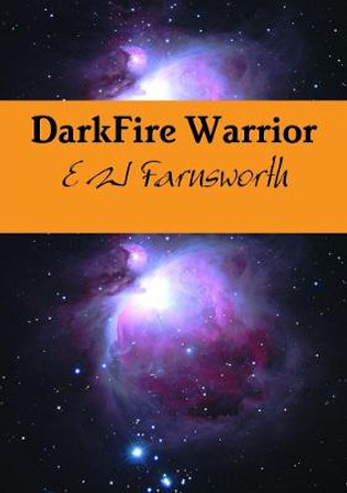 DarkFire Warrior E W Farnsworth 9780244459734