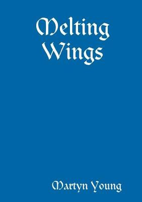 Melting Wings by Martyn Young