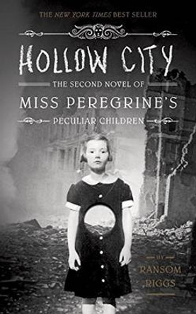 Hollow City: The Second Novel of Miss Peregrine's Peculiar Children Ransom Riggs 9781594747359