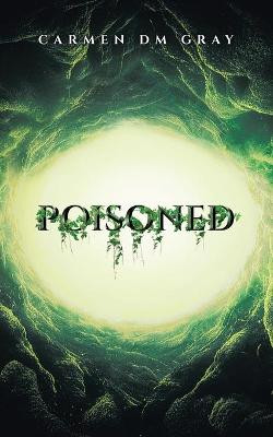 Poisoned Carmen DM Gray 9780228850847
