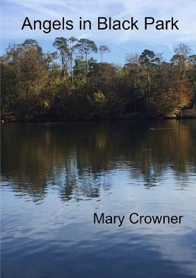 Angels in Black Park by Mary Crowner