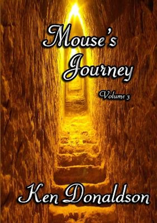 Mouse's Journey volume 3 Ken Donaldson 9780244179717