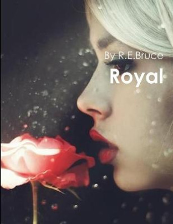 Royal Rebekah Bruce 9780359229727