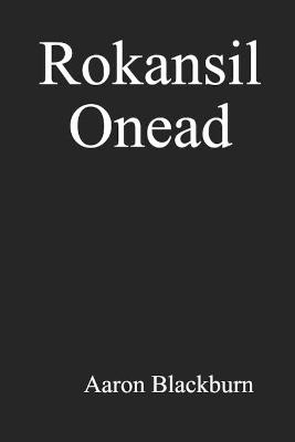 Rokansil Onead by Aaron Blackburn