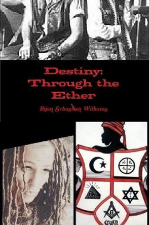 Destiny by Bijan Sebastian Williams