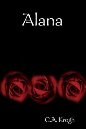 Alana by C.A. Krogh