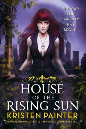 House of the Rising Sun Kristen Painter 9780316278270