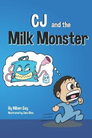 CJ and the Milk Monster by Ziam Bliss