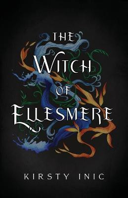The Witch of Ellesmere by Kirsty Inic