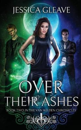 Over Their Ashes Jessica Gleave 9780648114093