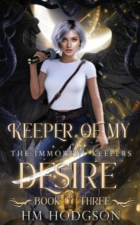 Keeper Of My Desire Hm Hodgson 9780645128697