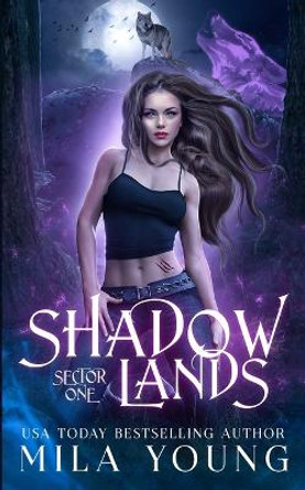 Shadowlands Sector, One: Paranormal Romance Mila Young 9780645161991